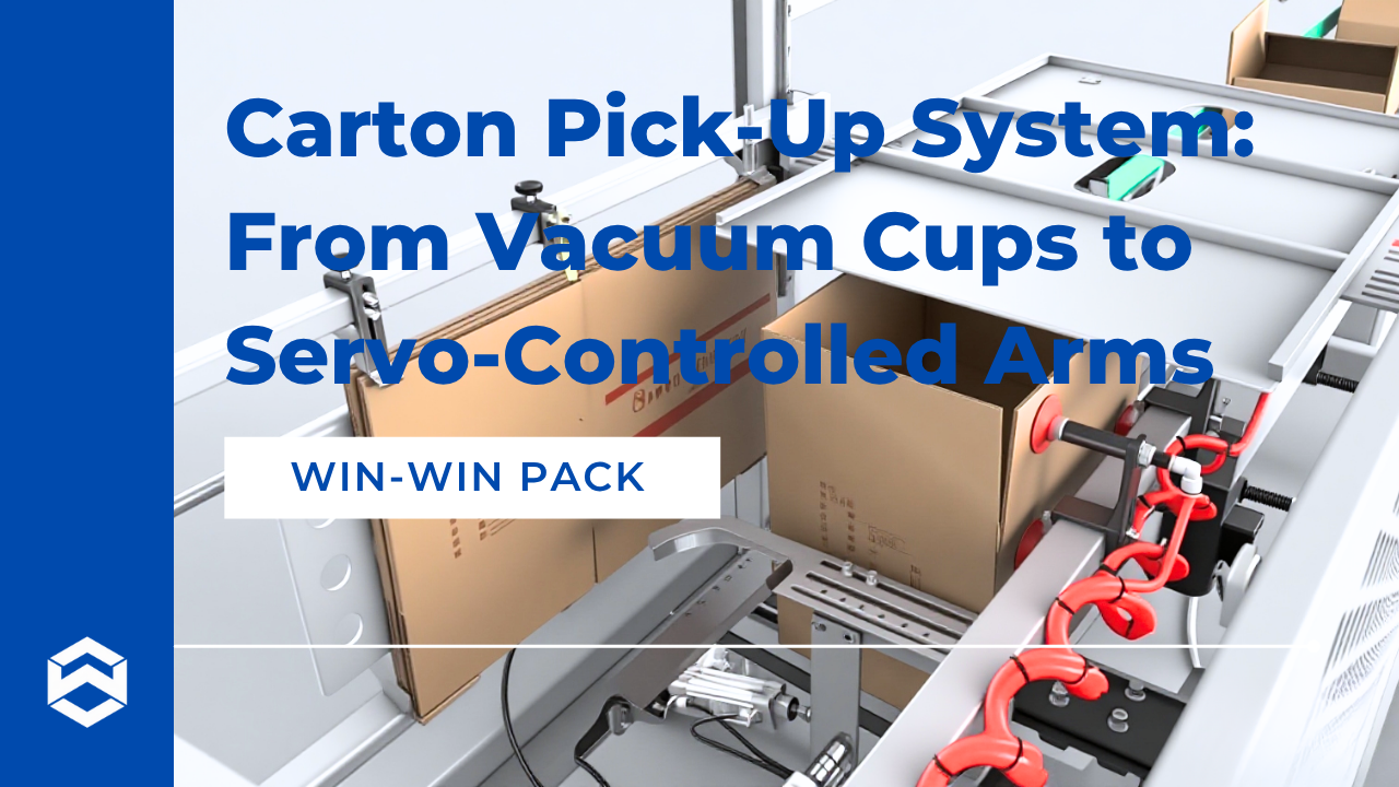 Carton Pick-Up System: From Vacuum Cups to Servo-Controlled Arms