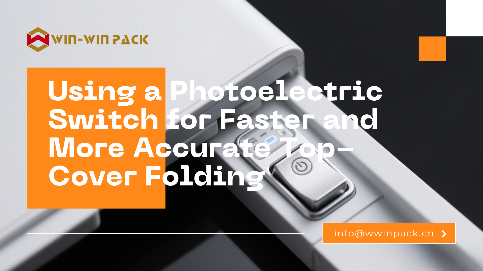 Using a Photoelectric Switch for Faster and More Accurate Top-Cover Folding
